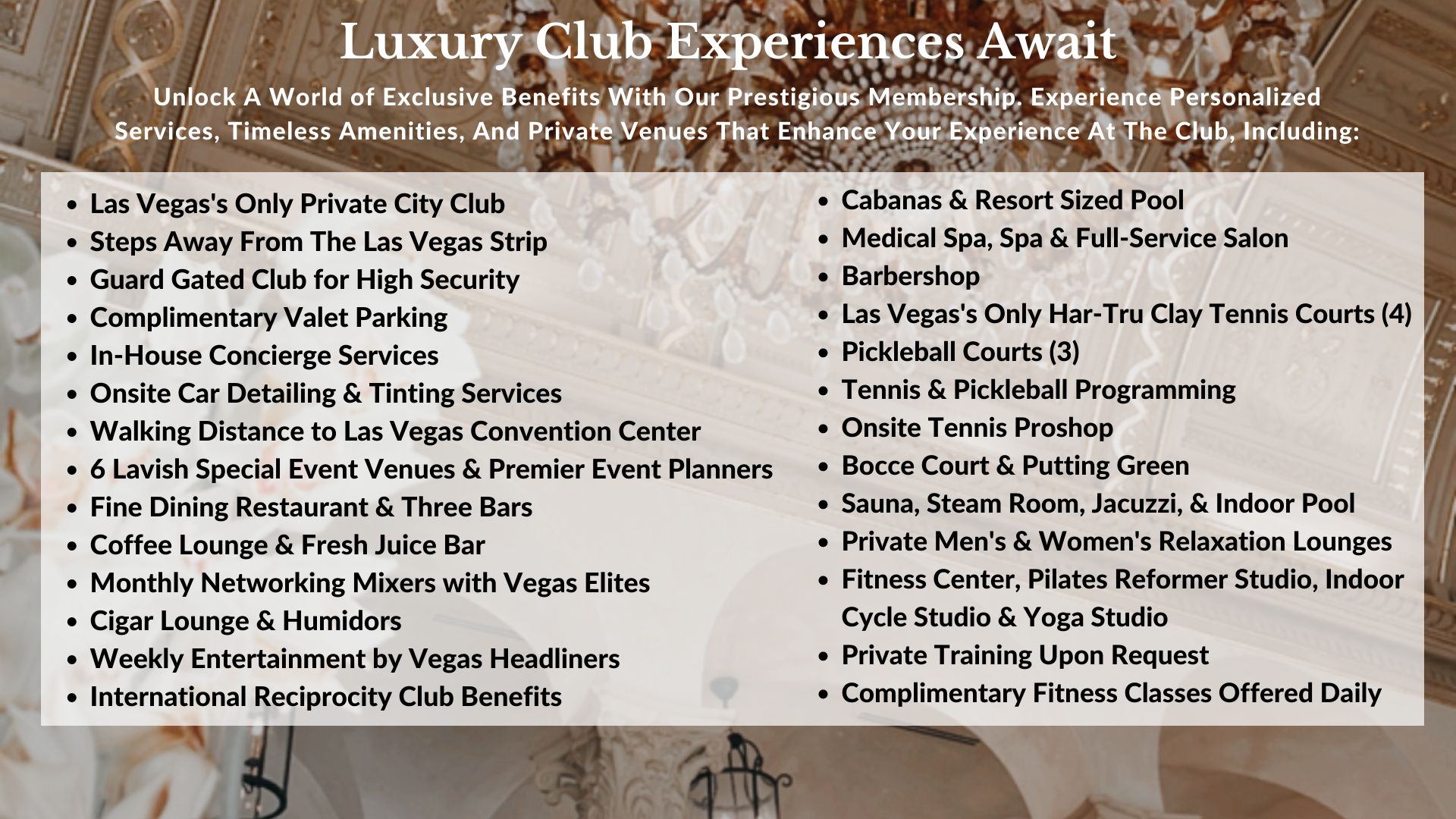 Membership, Amenities